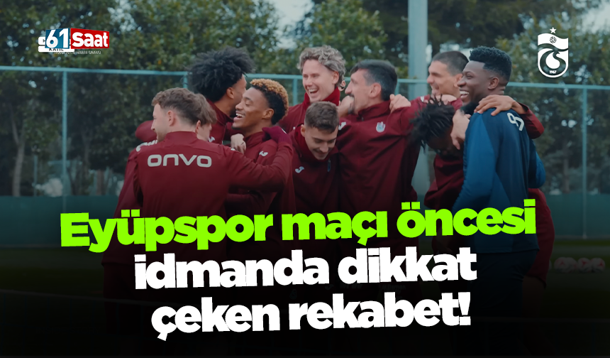 Eyüpspor maçı öncesi idmanda dikkat çeken rekabet!