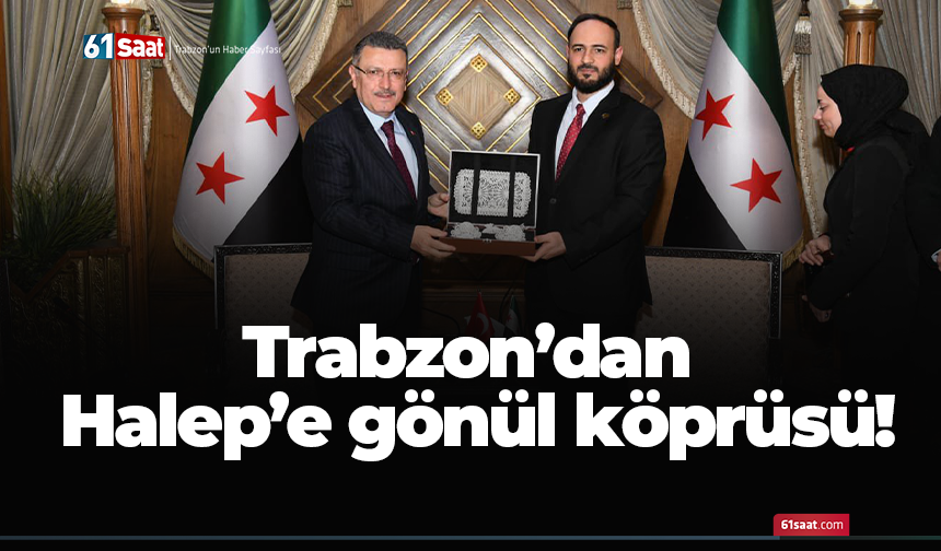 Trabzon’dan Halep gönül köprüsü