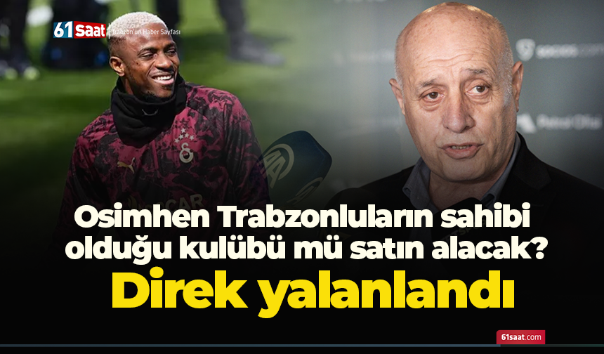 Osimhen Trabzonluların sahibi olduğu kulübü mü satın alacak? Direk yalanlandı