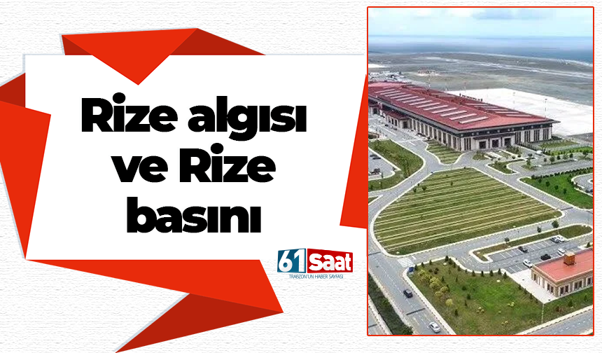 Rize algısı ve Rize basını