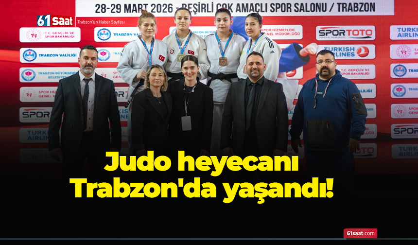 Judo heyecanı Trabzon'da yaşandı!