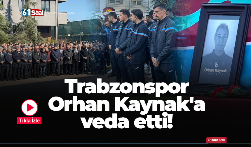 Trabzonspor Orhan Kaynak'a veda etti