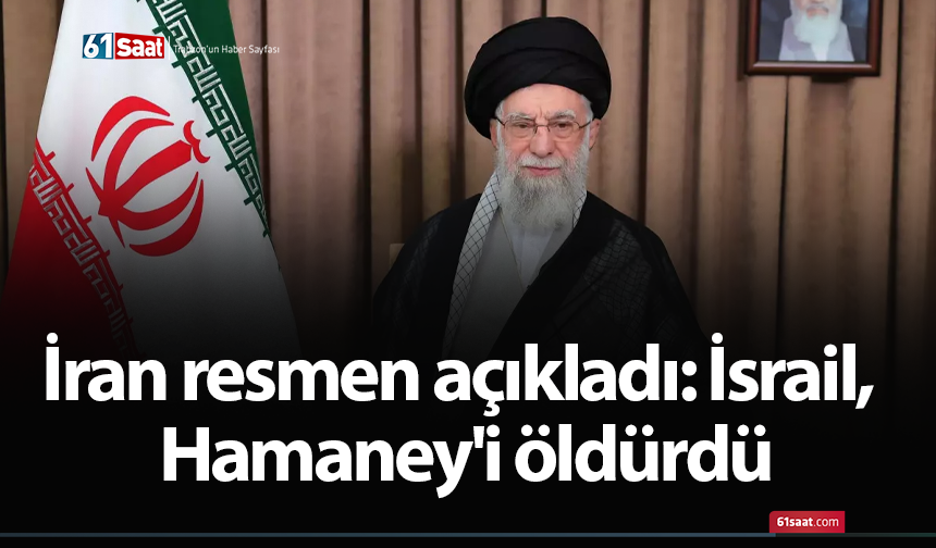 İran resmen açıkladı: İsrail, Hamaney'i öldürdü