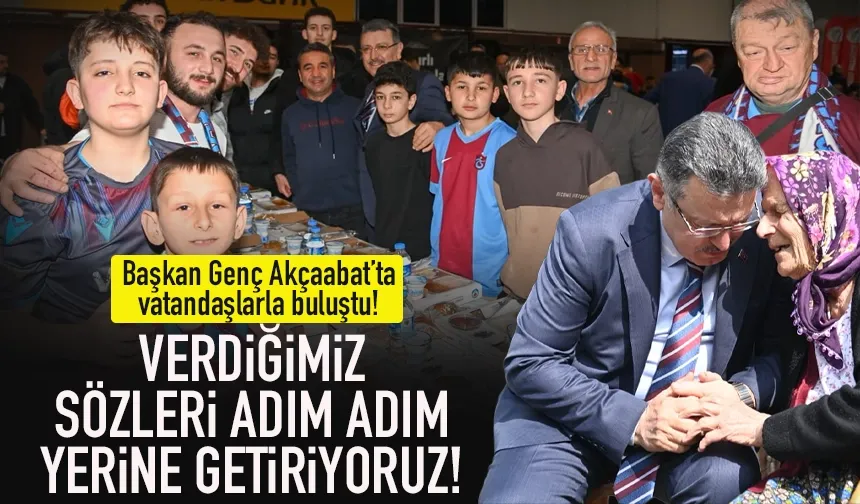 Trabzon'da Başkan Ahmet Metin Genç, Akçaabat'ta vatandaşlarla buluştu!