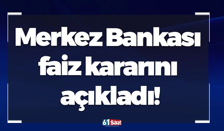 Merkez Bankası faiz kararını açıkladı!