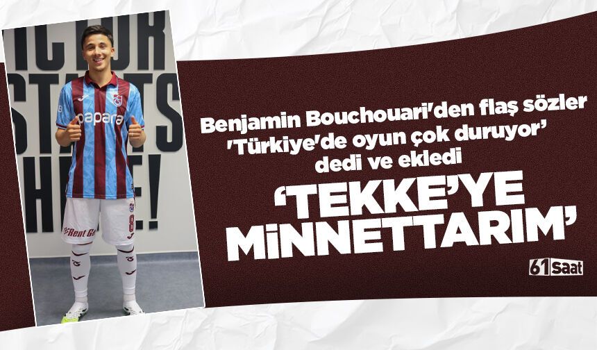 Benjamin Bouchouari'den flaş sözler 'Türkiye'de çok duruyor, Tekke'ye minnettarım'