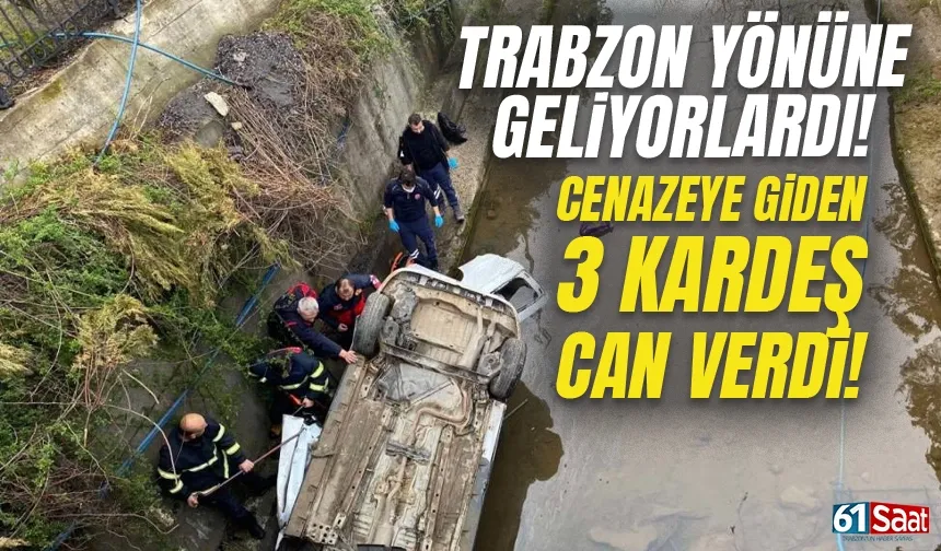 Trabzon yönüne geliyorlardı! 3 kardeş can verdi...