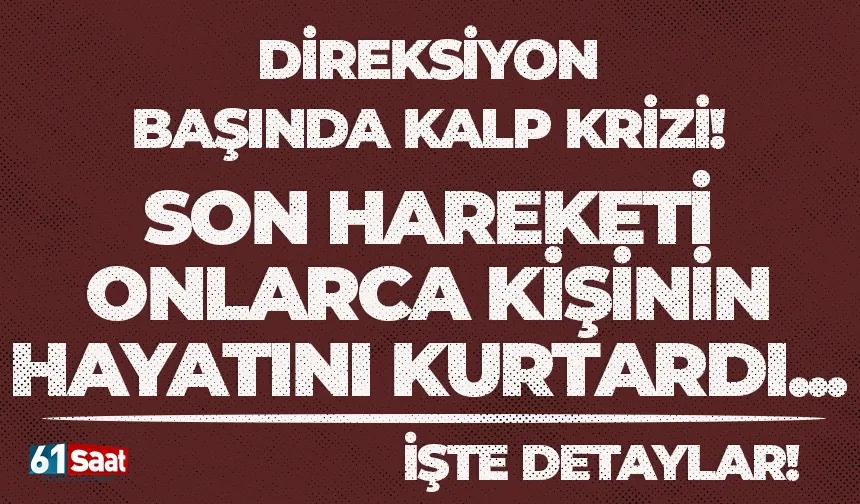 Direksiyon başında kalp krizi geçirdi! Son hareketi onlarca kişinin hayatını kurtardı...
