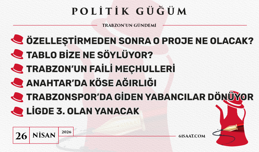Politik Güğüm - 26 Nisan 2026