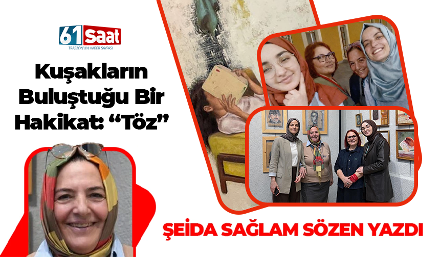 Kuşakların Buluştuğu Bir Hakikat: “Töz”