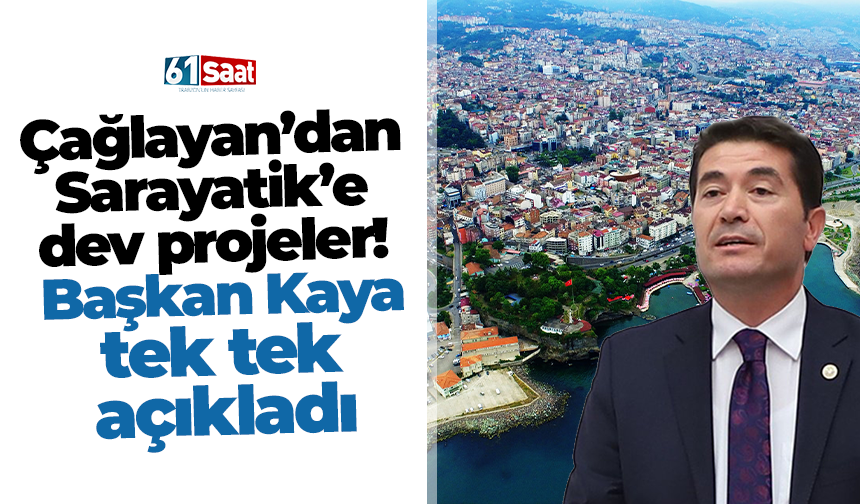 Çağlayan’dan Sarayatik’e dev projeler! Başkan Kaya tek tek açıkladı