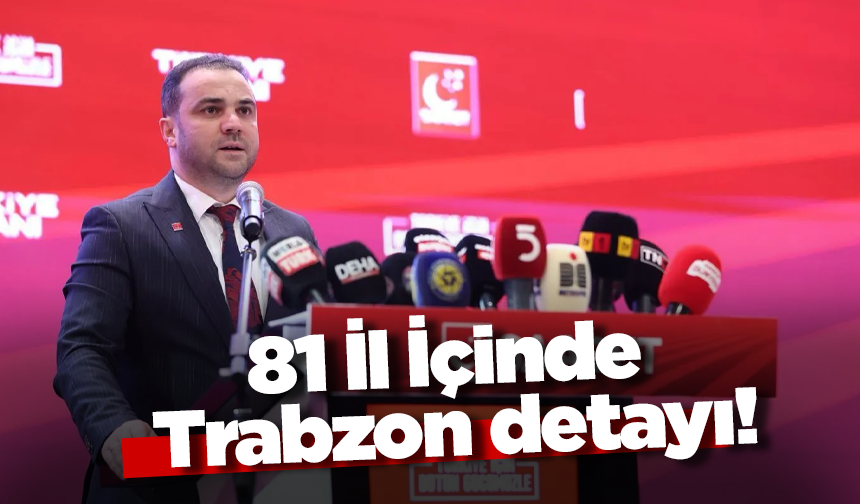 81 İl İçinde Trabzon detayı!