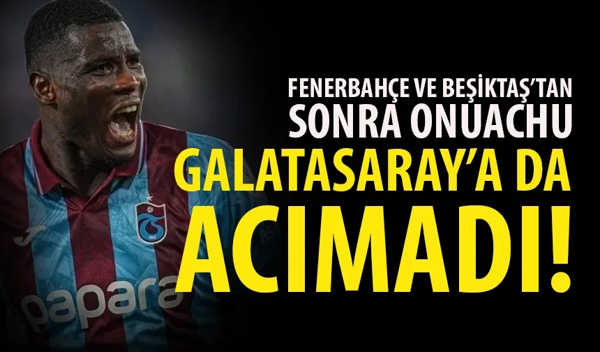 Trabzonspor'da Onuachu, Fenerbahçe ve Beşiktaş'tan sonra Galatasaray'a da acımadı...
