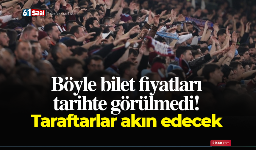 Böyle bilet fiyatları tarihte görülmedi! Bordo mavili taraftarlar akın edecek
