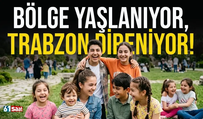 Bölge yaşlanıyor, Trabzon direniyor...