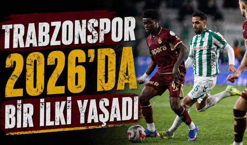 Trabzonspor bir ilki yaşadı!