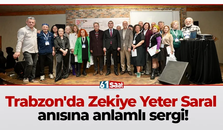 Trabzon'da Zekiye Yeter Saral anısına anlamlı sergi!