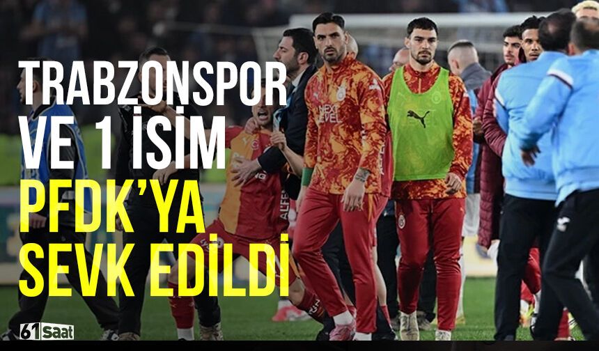 Trabzonspor ve 1 isim PFDK'ya sevk edildi