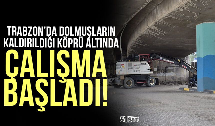 Trabzon'da dolmuşların kaldırıldığı yerde çalışmalar başladı!