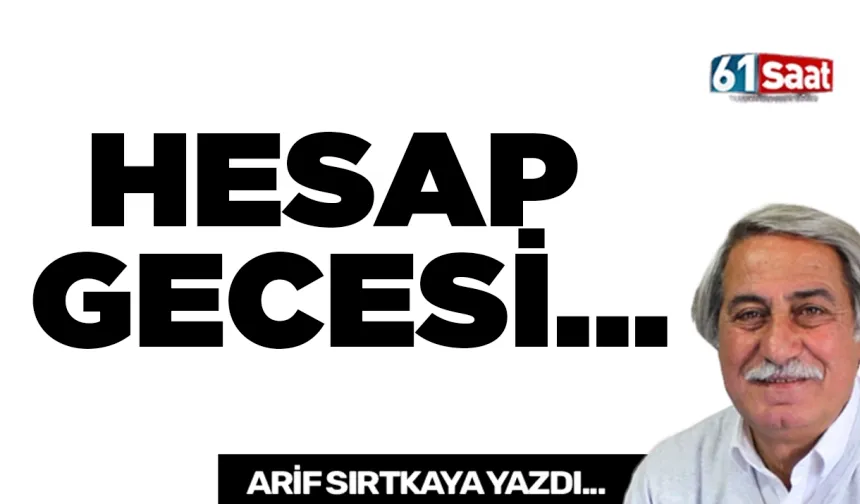 HESAP GECESİ.....