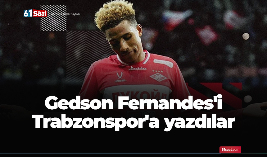 Gedson Fernandes'i Trabzonspor'a yazdılar! Transfer iddiası...