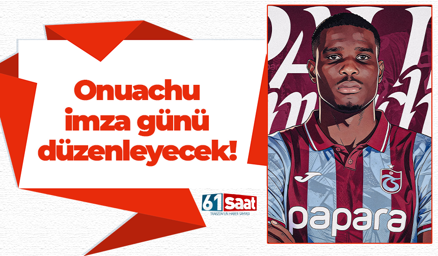 Onuachu imza günü düzenleyecek!