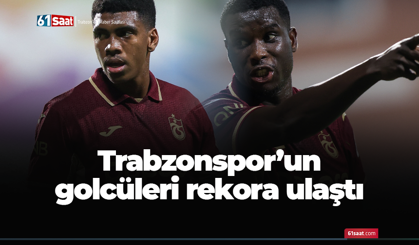 Trabzonspor golcüleri rekora ulaştı