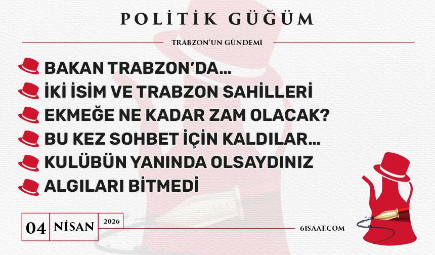 Politik Güğüm - 4 Nisan 2026