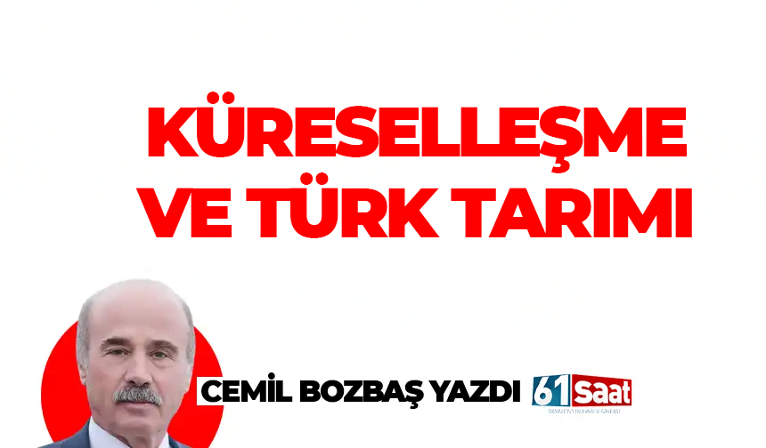 KÜRESELLEŞME VE TÜRK TARIMI