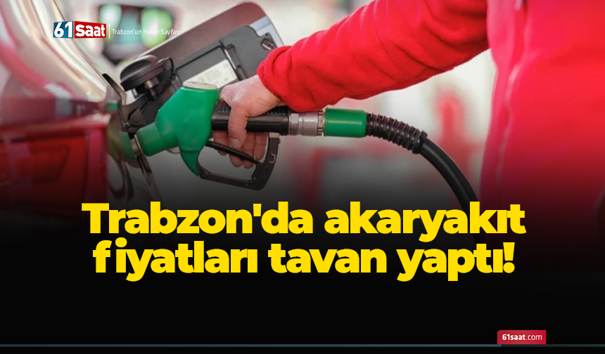 Trabzon'da akaryakıt fiyatları tavan yaptı!