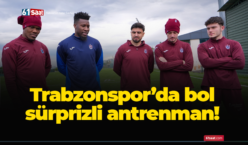 Trabzonspor'da bol sürprizli antrenman!