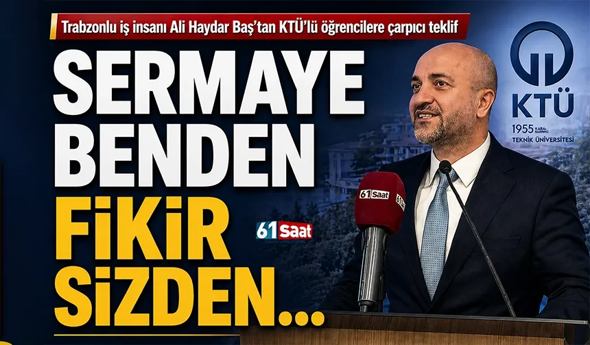 Trabzon'da Ali Haydar Baş'tan öğrencilere çarpıcı teklif: Sermaye benden, fikir sizden...