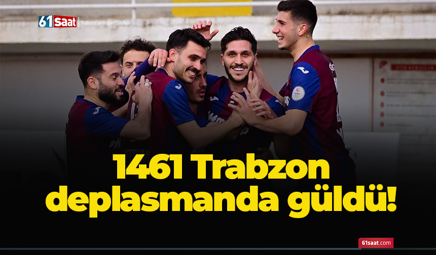 1461 Trabzon deplasmanda güldü!
