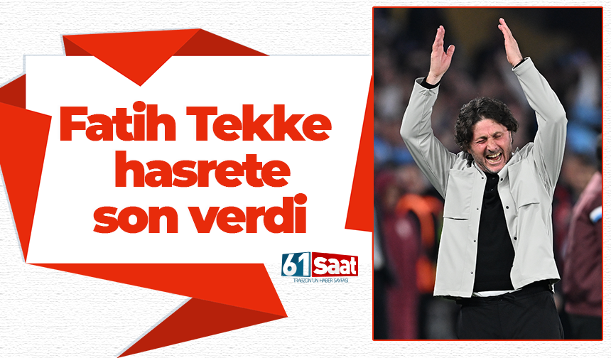 Fatih Tekke hasrete son verdi