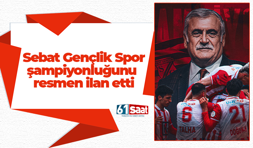 Sebat Gençlik Spor şampiyonluğunu ilan etti