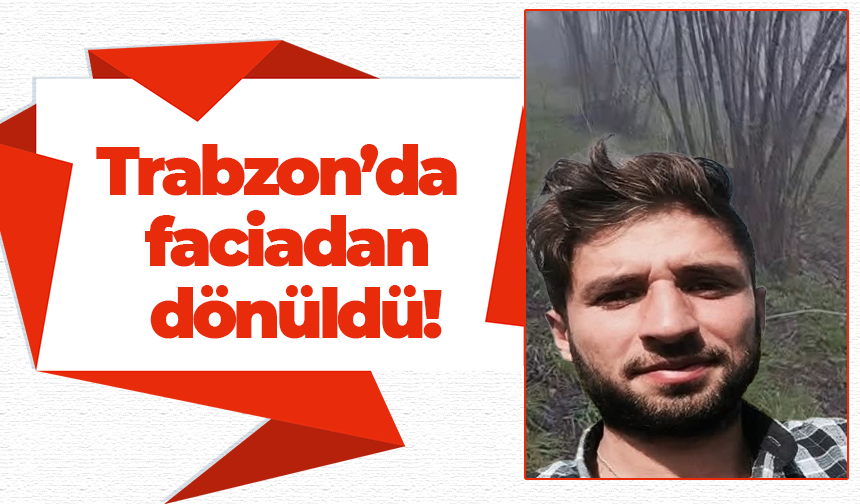 Trabzon’da faciadan dönüldü!