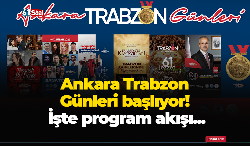 Ankara Trabzon Günleri başlıyor! İşte program akışı...