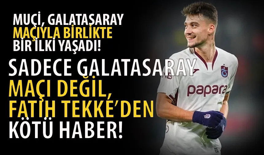 Trabzonspor'da Muçi'den kötü haber: Sadece Galatasaray değil, Alanya maçı da...