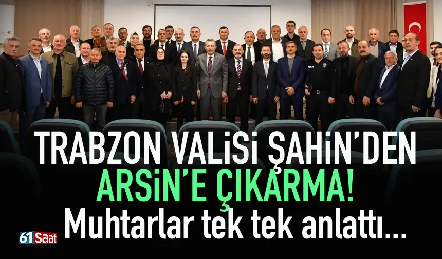 Trabzon Valisi Tahir Şahin'den Arsin'e çıkarma...