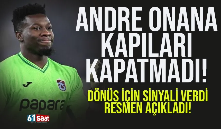 Trabzonspor'un yıldızı Onana, kapıları kapatmadı: 'Emekli olmadım'
