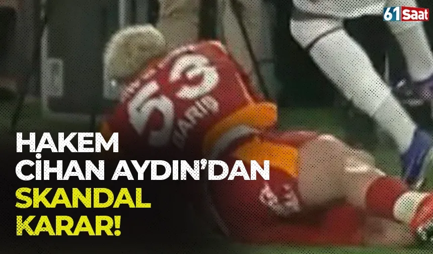 Hakem Cihan Aydın’dan Trabzonspor Galatasaray maçında skandal karar…