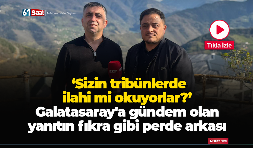 ‘Sizin tribünlerde ilahi mi okuyorlar?’ Galatasaray'a gündem olan yanıtın fıkra gibi perde arkası