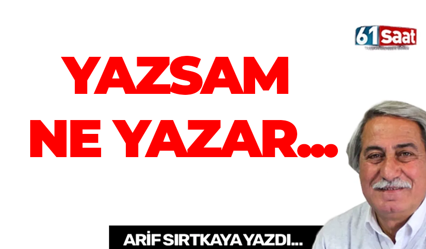 YAZSAM NE YAZAR...
