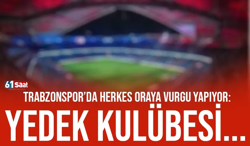 Trabzonspor'da herkes oraya vurgu yapıyor: Yedek kulübesi...