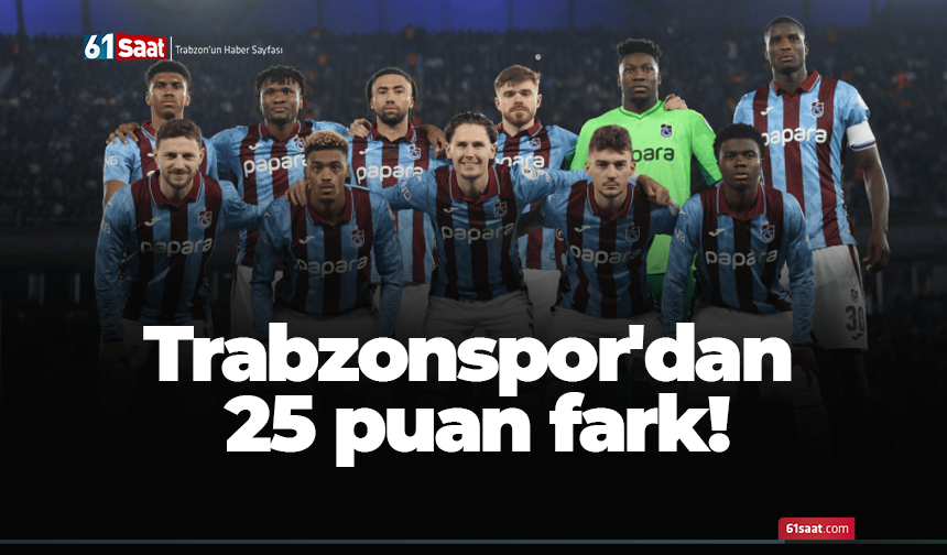 Trabzonspor'dan 25 puan fark!