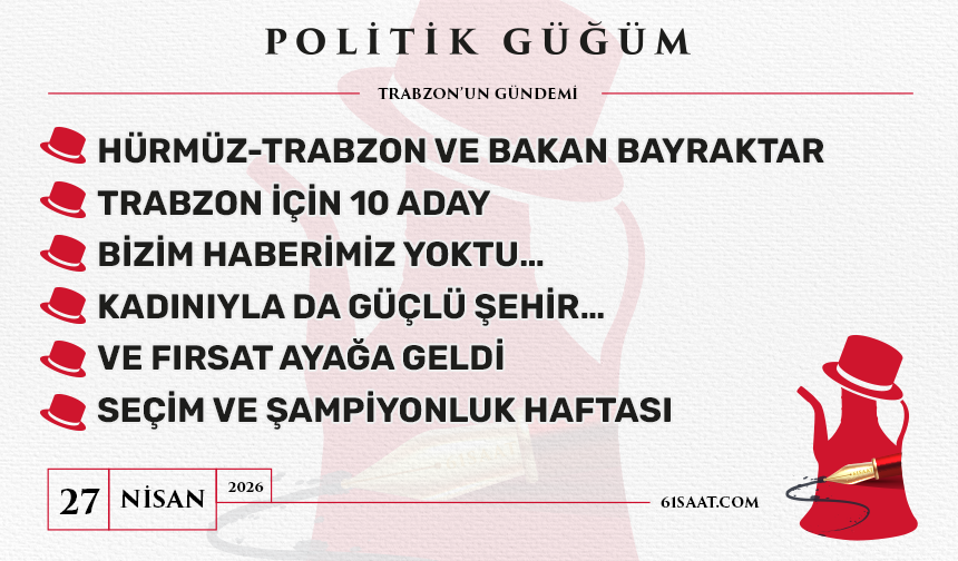 Politik Güğüm - 27 Nisan 2026