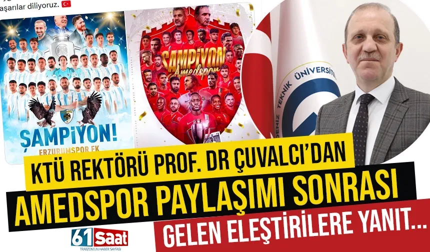 Trabzon'da KTÜ Rektörü Çuvalcı’dan Amedspor tartışmasına yanıt...