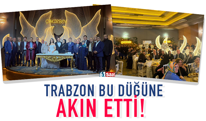 Trabzon bu düğüne akın etti!