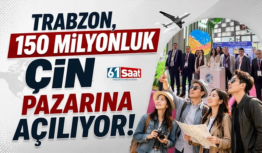 Trabzon 150 Milyonluk Çin Pazarına açıldı! En çok onlar ilgi gördü...