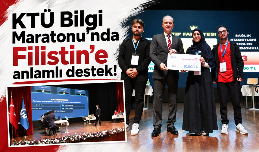 KTÜ Bilgi Maratonu’nda Filistin’e Anlamlı Destek